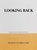 LOOKING BACK, Johannes Theodorus - Paperback - 9789403912417