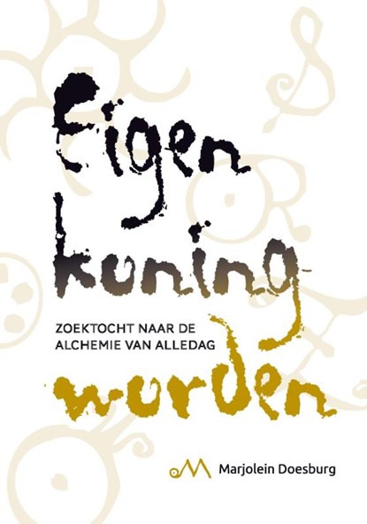 Eigen koning worden, Marjolein Doesburg - Paperback - 9789460000171
