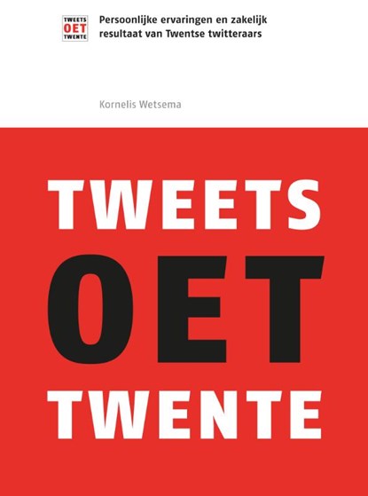 Tweets oet Twente, WETSEMA, Kornelis - Paperback - 9789460003073
