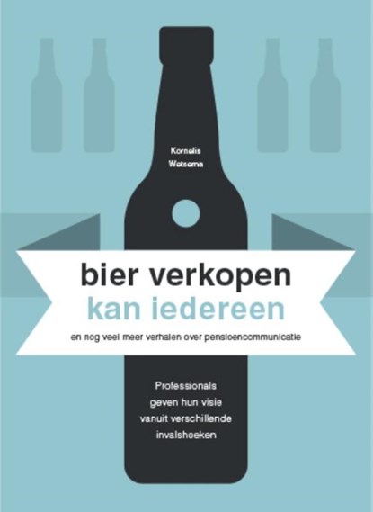 Bier verkopen kan iedereen, Kornelis Wetsema - Paperback - 9789460003097