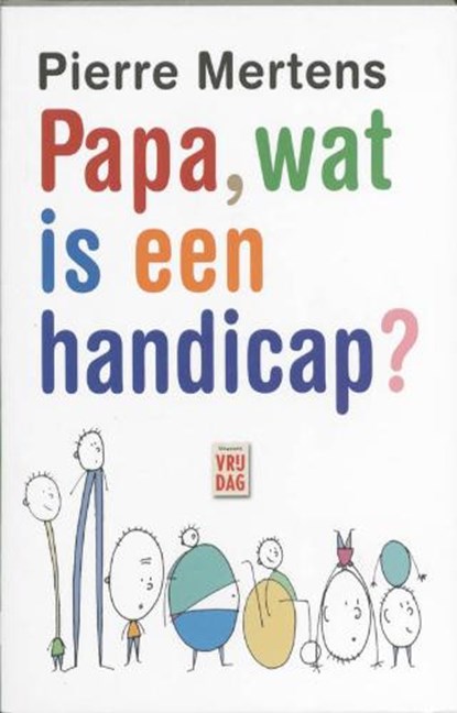 Papa, wat is een handicap?, MERTENS, P. - Paperback - 9789460010439