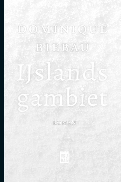 IJslands Gambiet, Dominique Biebau - Gebonden - 9789460010682