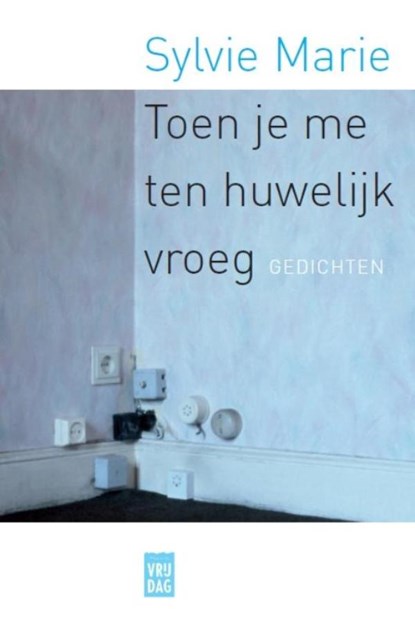 Toen je me ten huwelijk vroeg, Sylvie Marie - Ebook - 9789460011726
