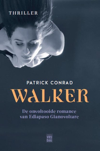 Conrad, Patrick*WALKER. De onvoltooide romance van Ediapaso Gianavoltare, Patrick Conrad - Paperback - 9789460012495