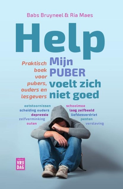 Help, mijn puber voelt zich niet goed, Babs Bruyneel ; Ria Maes - Paperback - 9789460013188