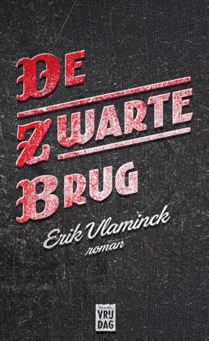 De zwarte brug, Erik Vlaminck - Paperback - 9789460013621