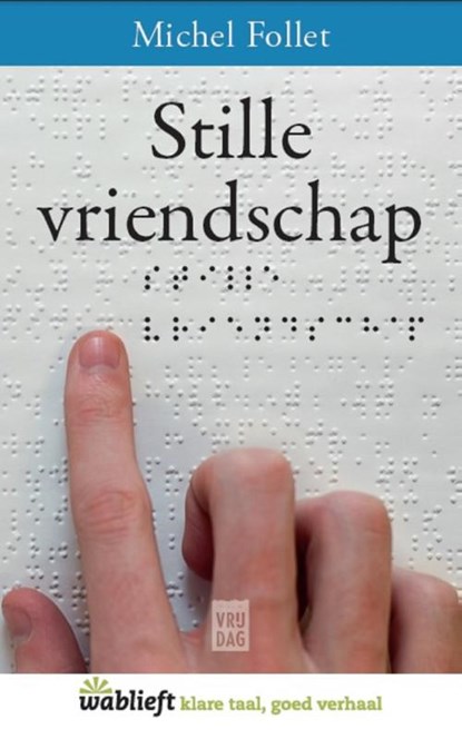 Stille vriendschap, Michel Follet - Paperback - 9789460013829