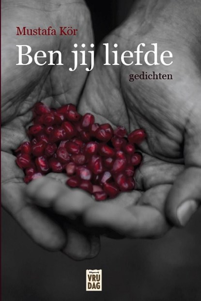 Ben jij liefde, Mustafa Kör - Ebook - 9789460014185