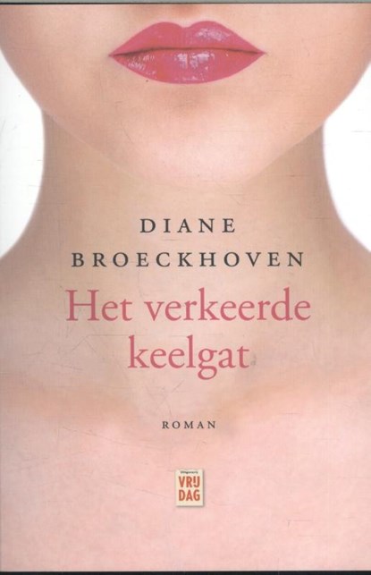 Het verkeerde keelgat, Diane Broeckhoven - Paperback - 9789460014413