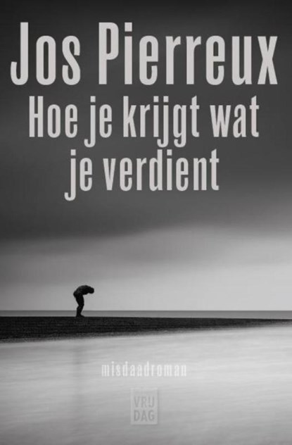 Hoe je krijgt wat je verdient, Jos Pierreux - Paperback - 9789460015243