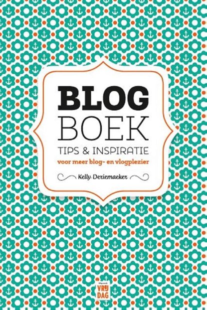 Blogboek, Kelly Deriemaeker - Paperback - 9789460015267