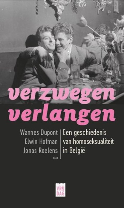 Verzwegen verlangen, Wannes Dupont ; Elwin Hofman ; Jonas Roelens - Paperback - 9789460015281