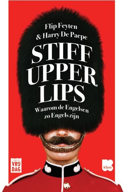 Stiff upper lips, Flip Feyten ; Harry De Paepe - Paperback - 9789460015922