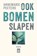 Ook bomen slapen, Annemarie Peeters - Paperback - 9789460016462