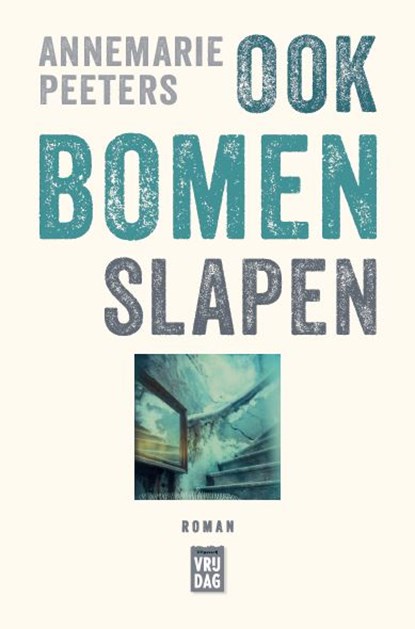Ook bomen slapen, Annemarie Peeters - Paperback - 9789460016462