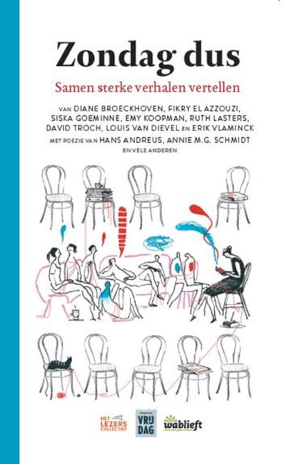 Zondag dus, Diane Broeckhoven ; Erik Vlaminck ; Louis Van Dievel ; Ruth Lasters ; Siska Goeminne ; Fikry El Azzouzi ; David Troch - Paperback - 9789460016684