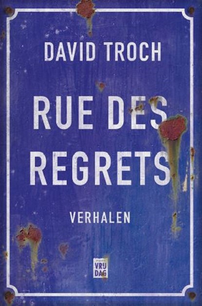 Rue des regrets, David Troch - Ebook - 9789460016943