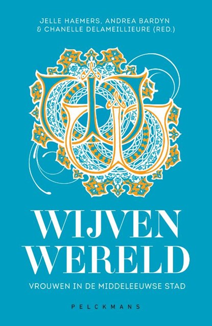 Wijvenwereld, Jelle Haemers ; Andrea Bardyn ; Chanelle Delameillieure - Paperback - 9789460017445