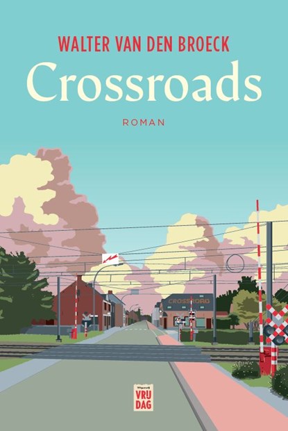Crossroads, Walter Van den Broeck - Paperback - 9789460017681