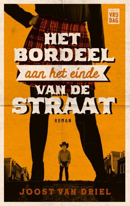 Het bordeel aan het einde van de straat, Joost Van Driel - Paperback - 9789460018015