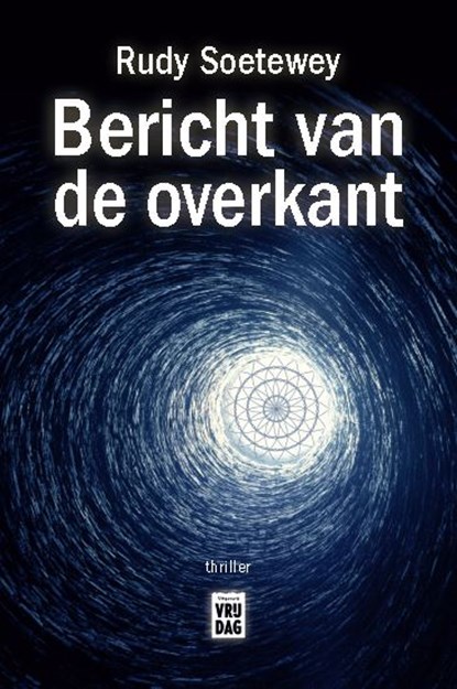 Bericht van de overkant, Rudy Soetewey - Paperback - 9789460018534