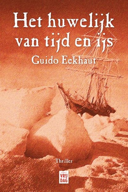 Het huwelijk van tijd en ijs, Guido Eekhaut - Paperback - 9789460018558