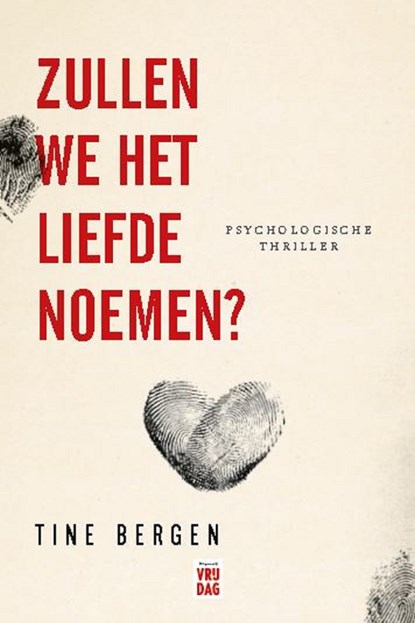 Zullen we het liefde noemen?, Tine Bergen - Ebook - 9789460018879