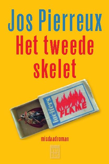 Het tweede skelet, Jos Pierreux - Paperback - 9789460018886