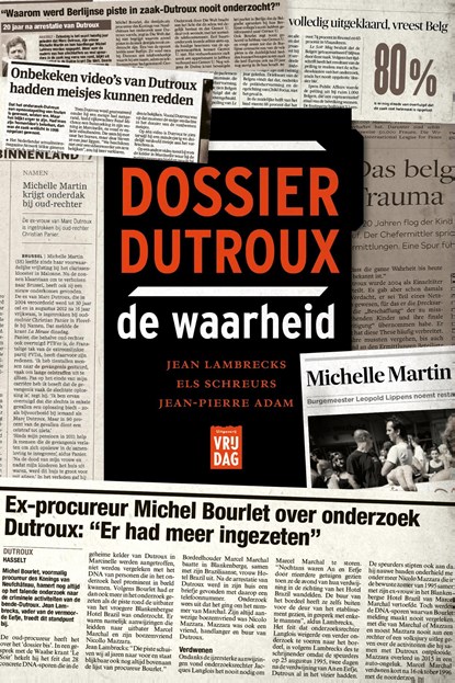 Dossier Dutroux, de waarheid, Jean Lambrecks ; Els Schreurs ; Jean-Pierre Adam - Ebook - 9789460018947