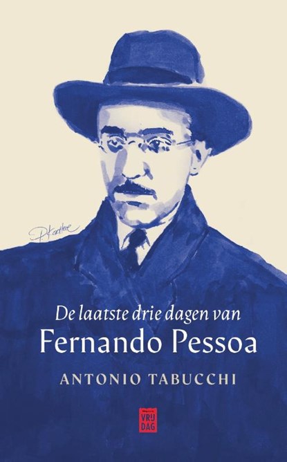 De laatste drie dagen van Fernando Pessoa, Antonio Tabucchi - Gebonden - 9789460019463