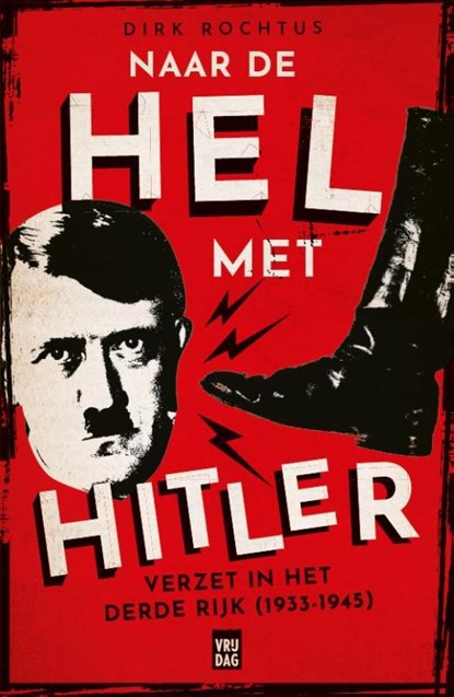 Naar de hel met Hitler, Dirk Rochtus - Paperback - 9789460019784