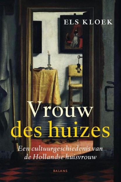 Vrouw des huizes, Els Kloek - Paperback - 9789460030116