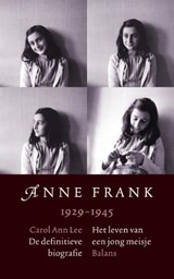 Anne Frank: 1929-1945 Het leven van een jong meisje - LEE, C.A. - 9789460030123