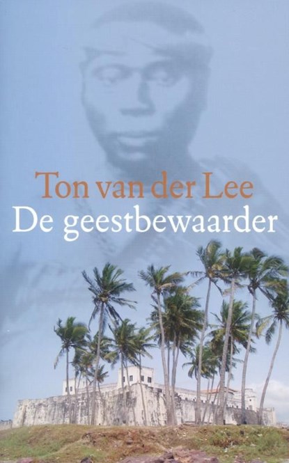 De geestbewaarder, Ton van der Lee - Ebook - 9789460030659