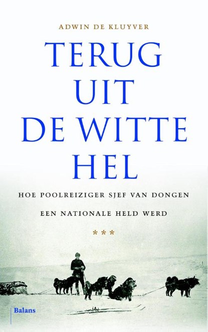 Terug uit de Witte Hel, Adwin de Kluyver - Paperback - 9789460030741