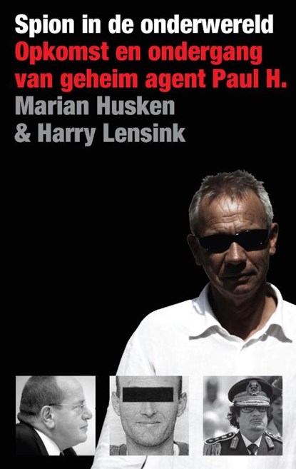 Spion in de onderwereld, Marian Husken ; Harry Lensink - Paperback - 9789460032035