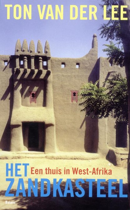 Het zandkasteel, Ton van der Lee - Paperback - 9789460032080