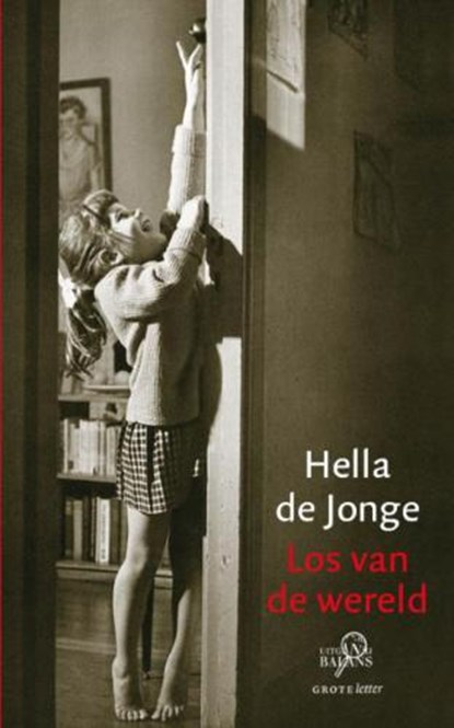 Los van de wereld (grote letter), Hella de Jonge - Paperback - 9789460032677