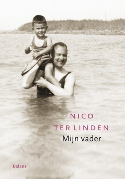 Mijn vader, Nico ter Linden - Gebonden - 9789460033308
