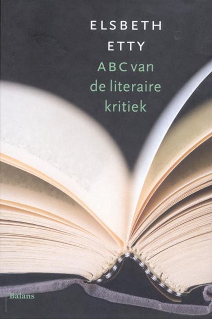 ABC van de literaire kritiek, Elsbeth Etty - Gebonden - 9789460033353