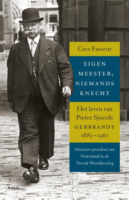 Eigen meester, niemands knecht, Cees Fasseur - Gebonden - 9789460033360