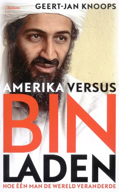Amerika versus Bin Laden, Geert-Jan Knoops ; Geert-Jan Alexander Knoops - Paperback - 9789460033834