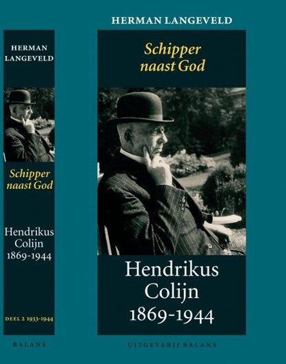 Hendrikus Colijn 1869-1944 / 2 1933-1944: Schipper naast God, Herman Langeveld - Ebook - 9789460034480