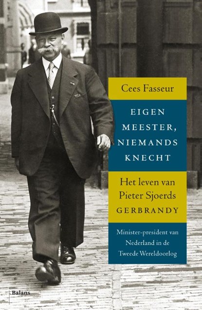 Eigen meester, niemands knecht, Cees Fasseur - Paperback - 9789460034732