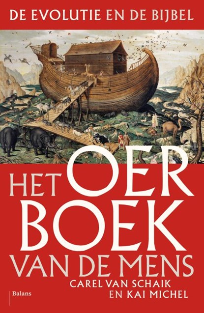 Het oerboek van de mens, Karel van Schaik ; Kai Michel - Gebonden - 9789460034794