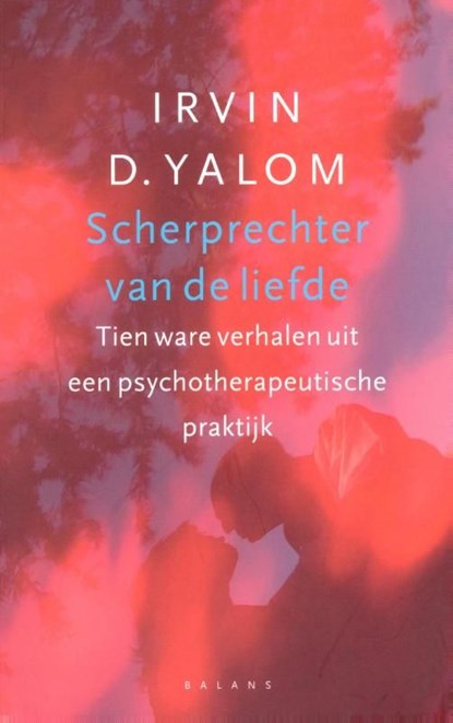 Scherprechter van de liefde, Irvin D. Yalom - Ebook - 9789460034916