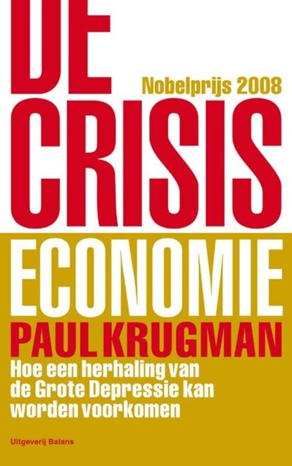 De crisiseconomie, Paul Krugman - Ebook - 9789460035203