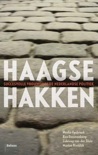 Haagse hakken, Neeke Eysbroek ; Bas Steunenberg ; Lidewey van der Sluis ; Marius Rietdijk - Ebook - 9789460035517