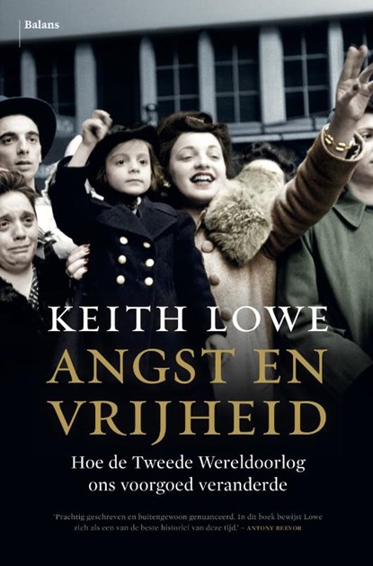 Angst en vrijheid, Keith Lowe - Paperback - 9789460036248