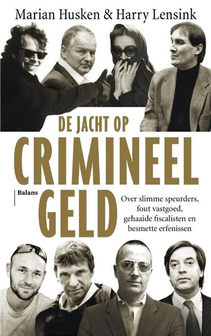 De jacht op crimineel geld, Harry Lensink ; Marian Husken - Ebook - 9789460036828